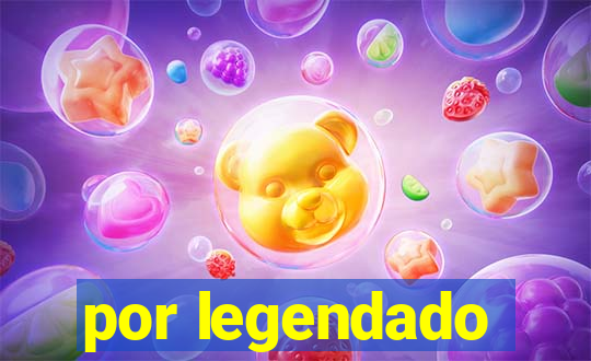 por legendado